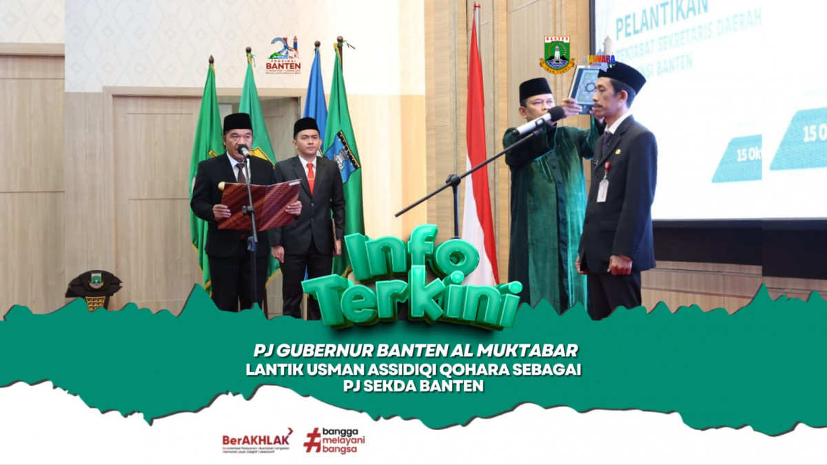Pj Gubernur Al Muktabar Lantik Usman Assidiqi Qohara Sebagai Pj Sekda Banten