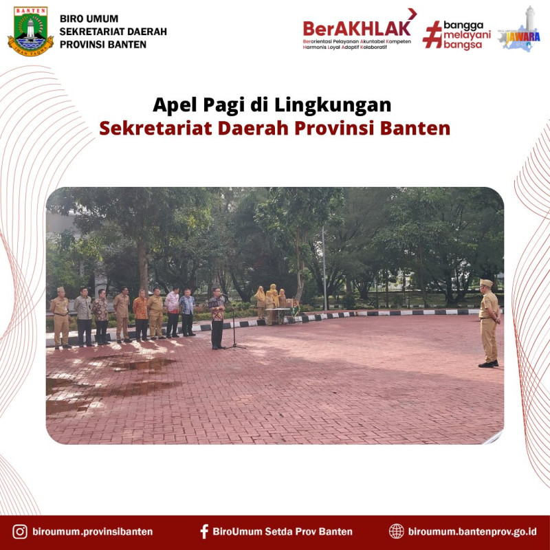 Sekretariat Daerah Provinsi Banten melaksanakan kegiatan Apel Pagi yang dirangkaikan dengan penyerahan piagam penghargaan kepada Aparatur Sipil Negara (ASN) Teladan