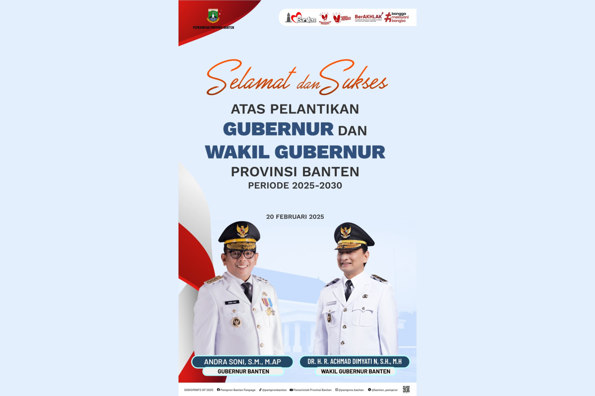 Selamat dan Sukses atas dilantiknya Gubernur dan Wakil Gubernur Banten periode 2025-2030