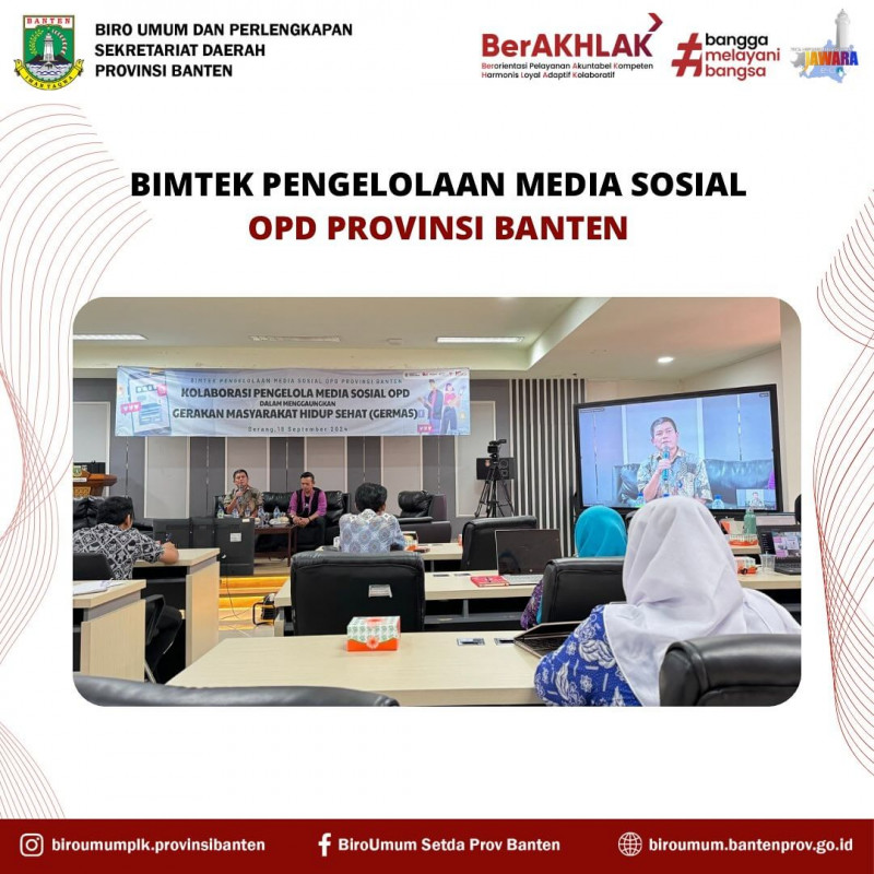 Bimtek Pengelolaan Media Sosial OPD Provinsi Banten dengan tema Kolaborasi Pengelolaan Media Sosial OPD dalam Menggunakan Gerakan Masyarakat Hidup Sehat (GERMAS)